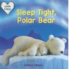 Sleep Tight, Polar Bear (Little Loves)