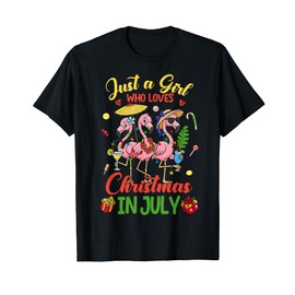 Just A Girl Who Loves Christmas In July Pink Flamingo Girl T-Shirt
