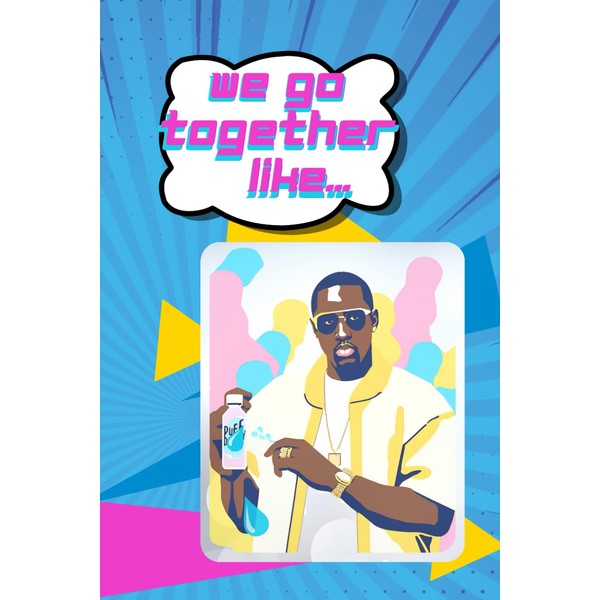 We go together like…Diddy & Baby Oil: a journal
