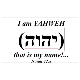 CafePress I Am Yahweh (????) That is My Name!. Isaiah 42:8 Rectangle Bumper Sticker Car Decal