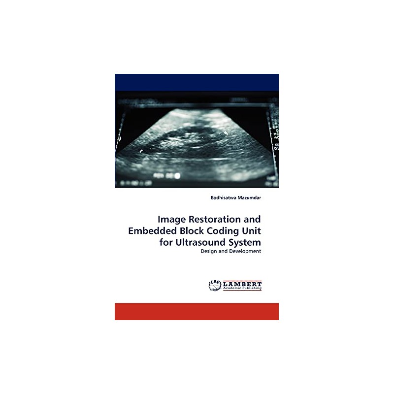 Image Restoration and Embedded Block Coding Unit for Ultrasound System: