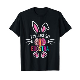 I'm Just So Eggstra Shirt Funny Easter Motivational Teacher T-Shirt