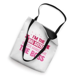 I'm The Big Sister Which Makes Me The Boss Sis Love Siblings Tote Bag