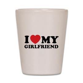 CafePress I Love My Girlfriend Unique and Funny Shot Glass