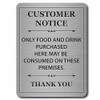 Only Food And Drink Purchased Here May Be Consumed On