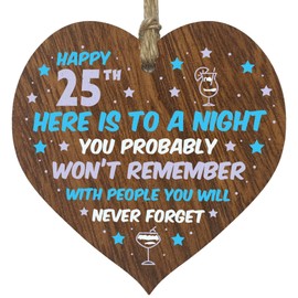 Funny 25th Birthday Gift For Women Men Wooden Heart Plaque - Won't Remember - Dark Wood Sign Keepsake, Joke Humour Banter Happy Birthday Present for Daughter Cousin Friend Girlfriend Boyfriend