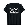 Funny Scuba Diving Shirt The Dive Father Gift Shirt T-Shirt