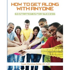 How to Get Along with Anyone: 63 Strategies for Success