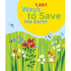 1001 Ways to Save the Earth - Paperback By Yarrow, Joanna - GOOD