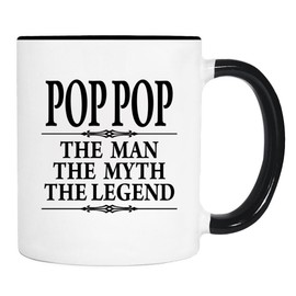Pop Pop The Man The Myth The Legend - Mug - Pop Pop Gift - Pop Pop Mug