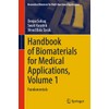 Handbook of Biomaterials for Medical Applications, Volume 1: Fundamentals (Biomedical