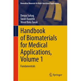 Handbook of Biomaterials for Medical Applications, Volume 1: Fundamentals (Biomedical Materials for Multi-functional Applications, Band 1)