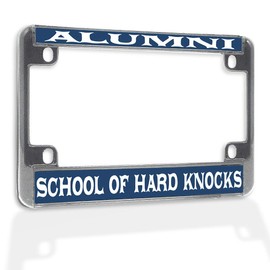 Fastasticdeals Metal Insert Bike License Plate Frame Alumni School of Hard Knocks Funny Weatherproof Motorcycle Accessories Chrome 4 Holes Solid Insert