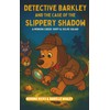 Detective Barkley and the Case of the Slippery Shadow