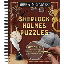Brain Games - Sherlock Holmes Puzzles (#1): Over 100 Cerebral Challenges Inspired by the World's Greatest Detective! (Volume 1)