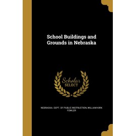 School Buildings and Grounds in Nebraska