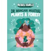 Dr. Wangari Maathai Plants a Forest