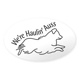 CafePress We're Haulin' Auss Sticker Oval Car Bumper Sticker