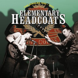 Elementary Headcoats (the Singles 1990 - 1999)