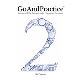 GoAndPractice: Rudimental Vocabulary for the Progressive Drummer