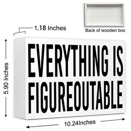 Everything is Figureoutable Sign Wood Box,Inspirational Quote Wooden Block Sign for Home Office Tabletop Shelf Decor 10'' L x 6'' H,Motivational Desk Decor Accessories for Women