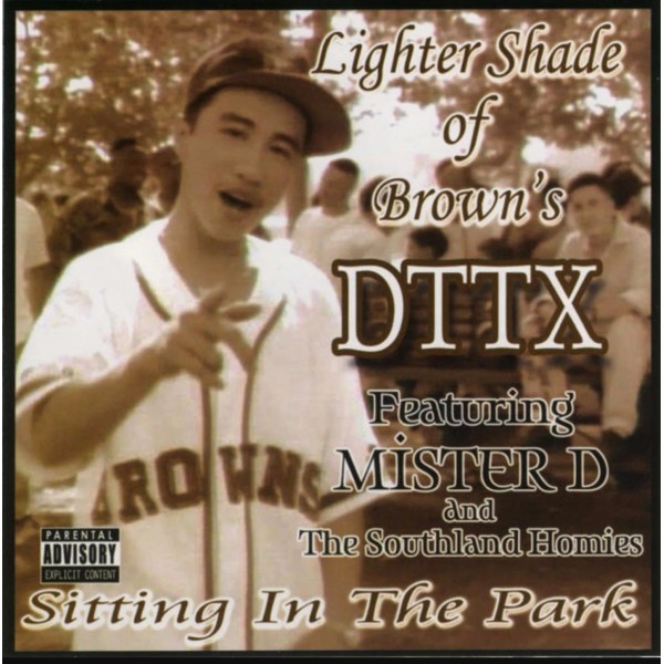 Chicano Rap CD DTTX - Sitting In the Park -