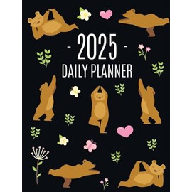 Yoga Bear Planner 2025: For All Your Weekly Appointments! Cool Daily Organizer with Funny Meditating Safari Jungle Animal January-December: 12 Months