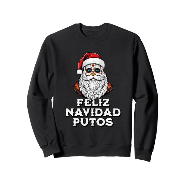 Feliz Navidad Putos Offensive Funny Christmas Ugly Sweater Sweatshirt, black