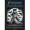 Fantasy Word Search Puzzle Book: Words of Magic, Memory, and