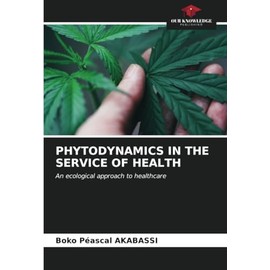 PHYTODYNAMICS IN THE SERVICE OF HEALTH: An ecological approach to healthcare