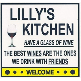 Lilly's Have a Glass of Wine Kitchen Magnet. Customize for any name. 2 sizes. "The Best Wines are the Ones we Drink With Friends". Flexible. Available for quick ship.