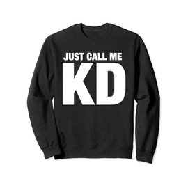 KD Nickname First Name - Just Call Me KD Initials Sweatshirt
