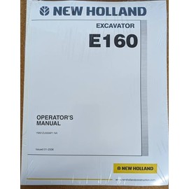 NEW HOLLAND E160 Excavator Operator's Owners Operation & Maintenance Manual - Part Number # YM91ZU0008F1na