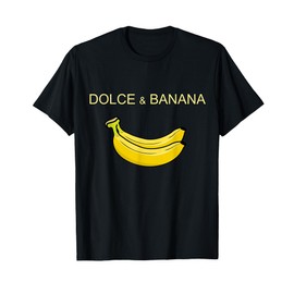 Dolce And Banana Funny Cute Graphic Design Banana T-Shirt T-Shirt