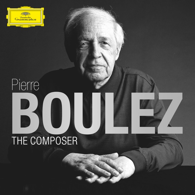 Pierre Boulez: The Composer
