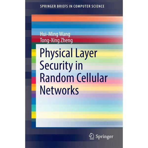 Physical Layer Security in Random Cellular Networks (SpringerBriefs in Computer