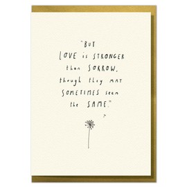Love Is Stronger Than Sorrow. Sympathy, Condolence or Thinking Of You Card