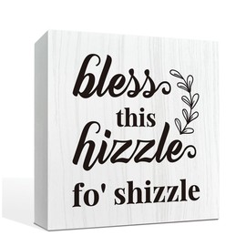 Blessing Sign, Farmhouse Wooden Desktop Decoration, Bless This Hizzle for Shizzle Sign, Farmhouse Shelves Decor, Home Decorative Wooden Plaque, Housewarming Gift for Friends 5.7x5.7inches