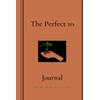  The Perfect 10 Detox Journal: Live, Eat, Think, Sleep...Health!