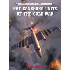 RAF Canberra Units of the Cold War: 105