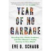 Year of No Garbage: Recycling Lies, Plastic Problems, and One