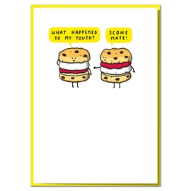 What Happened to My Youth? Scone Mate! Funny Birthday Card