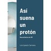 Así suena un protón: Manual básico de RM