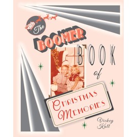 The Boomer Book of Christmas Memories