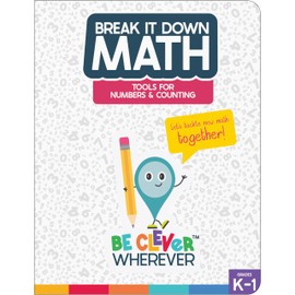 Carson Dellosa Break It Down Tools for Numbers & Counting K-1 Math Reference Book, Kindergarten & 1st Grade Math Guide to Understanding Ten Frames, Number Bonds, Place Value, K-Grade 1 Math Book