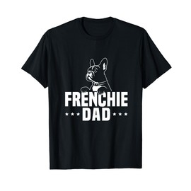 Frenchie Dad Owner Lover French Bulldog Father Daddy Papa Men Women Kids T-Shirt