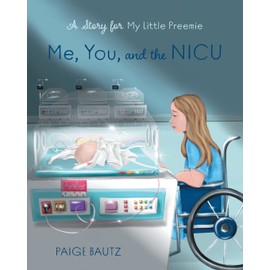 Me, You, and the NICU: My Little Preemie