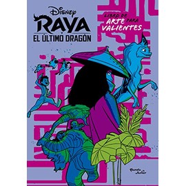 Raya y el último dragón. Libro de arte para valientes