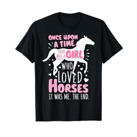 Horse Rider - A Girl Who Loved Horses - Horseback Riding T-Shirt