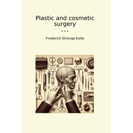 Plastic and cosmetic surgery